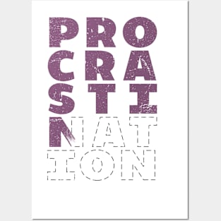 Procrastination (Distressed Variant) Posters and Art